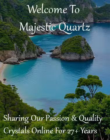 Welcome To Majestic Quartz - Sharing Our Crystal Passion and Quality For 27 Years
